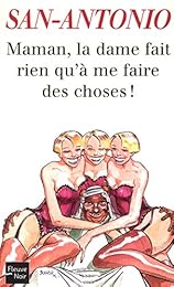 Maman, la dame fait rien qu'à me faire des choses ! ou La vie d'un bordel sous la Ve république