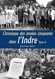 Chronique des années cinquante dans l'Indre