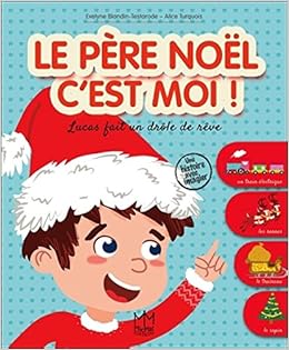 Le Père Noël Cest Moi Lucas Fait Un Drôle De Rêve