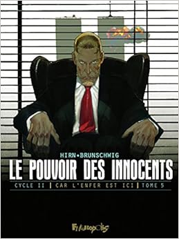 Le pouvoir des innocents, cycle II (Tome 5-11 septembre): Car l'enfer est ici, by Hirn