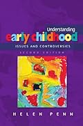 Understanding Early Childhood: Issues and Controversies