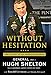 Without Hesitation: The Odyssey of an American Warrior by Hugh Shelton, Ronald Levinson