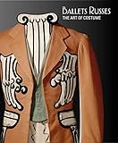 Ballets Russes: The Art of Costume by 