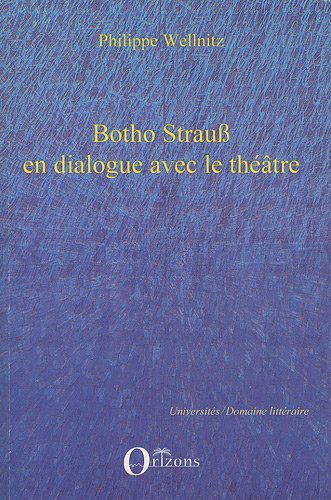 Botho Strauss en dialogue avec le théâtre