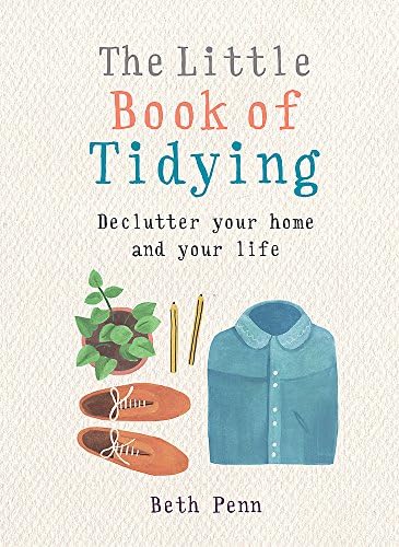 The Little Book of Tidying: Declutter your home and your life (The Little Book Series)