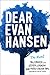 Dear Evan Hansen: The Novel - Book by Val Emmich