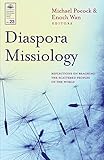Diaspora Missiology #23 EMS: Reflections on Reaching the Scattered Peoples of the World (Evangelical by 