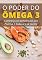 Livro Ômega 3 : Os Poderes Secretos do Omega 3 Para Saúde