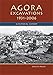 Agora Excavations, 1931-2006: A Pictorial History by Craig A. Mauzy, John McK. Camp II