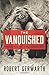 The Vanquished: Why the First World War Failed to End