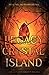 The Legacy of Crystal Island Book Two: Truth and Courage by