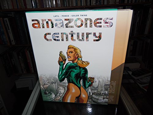 AMAZONES CENTURY COFFRET 4 VOLUMES : VOLUME 1, TERRE DE RUINES. VOLUME 2, TERRE DE SALUT. VOLUME 3, by (Hardcover)