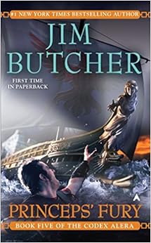 Princeps' Fury (Codex Alera), by Jim Butcher Princeps' Fury (Codex Alera), by Jim Butcher