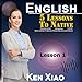 English: 5 Lessons to Native Pronunciation, Intonation, Liaison, Easy Lessons to Quickly Speak English Like a Native: Lesson 1