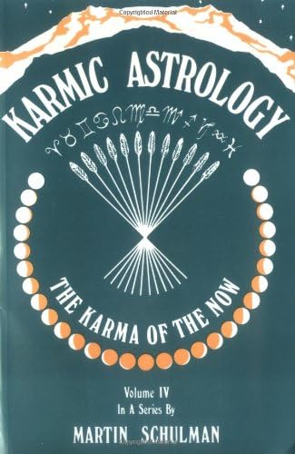 Karmic Astrology: The Karma of the Now: 004