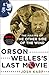 Orson Welles's Last Movie: The Making of The Other Side of the Wind by Josh Karp
