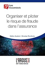 Organiser et piloter le risque de fraude dans l'assurance