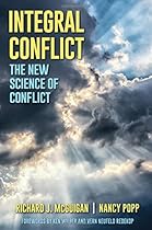 Integral Conflict: The New Science of Conflict (Suny Series in Integral Theory)