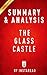 Summary & Analysis: The Glass Castle:: A Memoir by Jeannette Walls