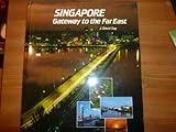 Front cover for the book Singapore: Gateway To the Far East by J. David Day