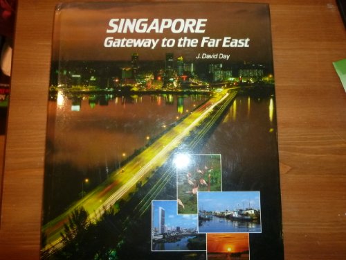 Singapore: Gateway To the Far East