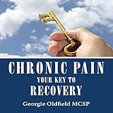 Chronic Pain: Your Key to Recovery by