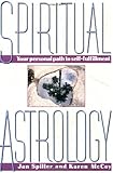Spiritual Astrology: Your Personal Path to Self-Fulfillment by Jan Spiller, Karen McCoy