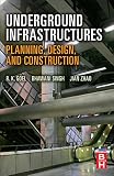 Underground Infrastructures: Planning, Design, and Construction