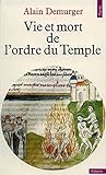 Vie et mort de l'ordre du Temple by 