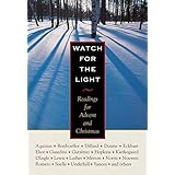 Watch for the Light: Readings for Advent and Christmas