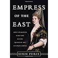 Empress of the East: How a European Slave Girl Became Queen of the Ottoman Empire