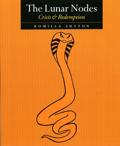 The Lunar Nodes: Crisis and Redemption by Komilla Sutton