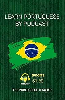 Livro Learn Portuguese By Podcast: Episodes 51-60