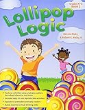 Lollipop Logic, Book 3 (Grades K-2) by Bonnie Risby, Robert K. Risby II