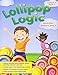 Lollipop Logic, Book 3 (Grades K-2) by Bonnie Risby, Robert K. Risby II