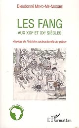 Les  Fang aux XIXe et XXe siècles