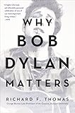 Why Bob Dylan Matters by