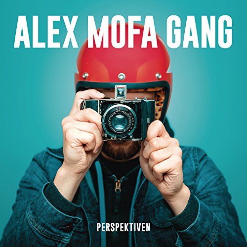 Alex Mofa Gang - Perspektiven - Zortam Music
