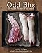 Odd Bits: How to Cook the Rest of the Animal [A Cookbook] by Jennifer McLagan, Leigh Beisch