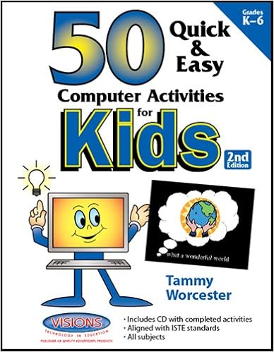 50 Quick Easy Computer Activities For Kids 2nd Edition 9781589122345 Computer Science Books Amazon Com