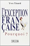 L'exception française. Pourquoi ? by 