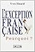 L'exception française. Pourquoi ? by 