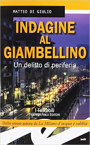 Matteo Di Giulio - Indagine al Giambellino. Un delitto di periferia (2017)
