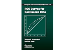 ROC Curves for Continuous Data (Chapman & Hall/CRC Monographs on Statistics and Applied Probability)
