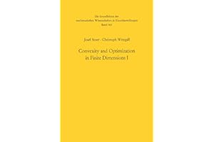 Convexity and Optimization in Finite Dimensions I (Grundlehren der mathematischen Wissenschaften)