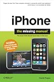 iPhone: The Missing Manual: Covers All Models with 3.0 Software-including the iPhone 3GS by