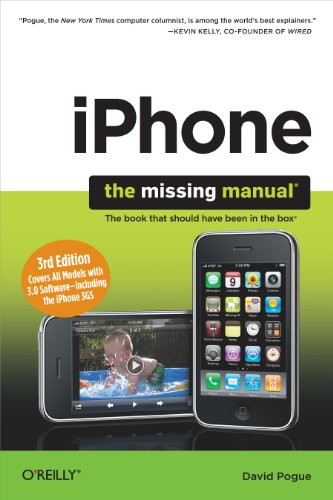 iPhone: The Missing Manual: Covers All Models with 3.0 Software-including the iPhone 3GS by David Pogue