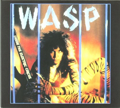 WASP - Inside The Electric Circus (Remastered) - Zortam Music