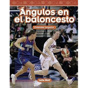 Ángulos en el baloncesto (Basketball Angles) (Spanish Version) (Mathematics Readers) (Spanish Edition)