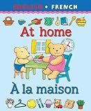 Bilingual First Books: English-French: At Home (English and French Edition) by 